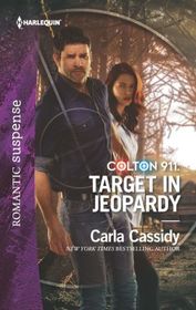 Target in Jeopardy (Colton 911, Bk 3) (Harlequin Romantic Suspense, No 2056)