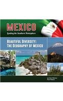 Beautiful Diversity: The Geography of Mexico (Mexico: Leading the Southern Hemisphere)