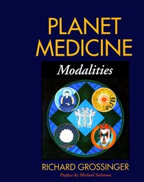 Planet Medicine: Modalities