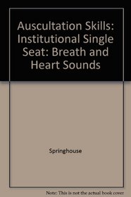 Auscultation Skills: Breath and Heart Sounds