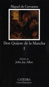 Don Quijote de la Mancha, I (COLECCION LETRAS HISPANICAS)