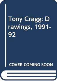 Tony Cragg: Drawings, 1991-92