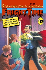 Fright Time #13 Trick Of Terror, The Haunted Hollow, Don't Go Down There!