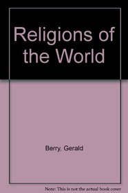 Religions of the World: The Record of Man's Religious Faiths