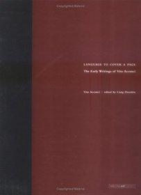 Language to Cover a Page: The Early Writings of Vito Acconci (Writing Art)