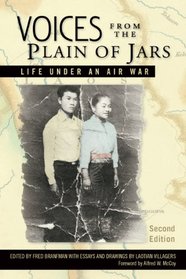 Voices from the Plain of Jars: Life under an Air War (New Perspectives in Se Asian Studies)