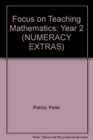 Focus on Teaching Mathematics: Year 2 (Ginn numeracy extras: focus on teaching mathematics)