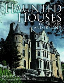 Haunted Houses of Britain and Ireland