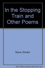 In the Stopping Train and Other Poems