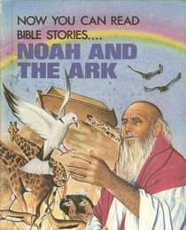 Now you can read-- Noah and the ark (Now you can read--Bible stories)