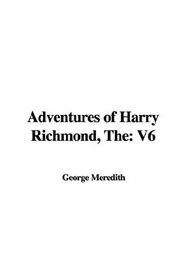 Adventures of Harry Richmond, The: V6