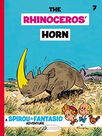 The Rhinoceros' Horn: Spirou & Fantasio (Vol. 7)