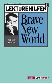 Lektrehilfen Huxley Brave New World. (Lernmaterialien)