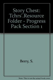 Story Chest: Tchrs'.Resource Folder - Progress Pack Section 1