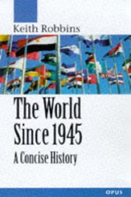 The World Since 1945: A Concise History (O P U S)