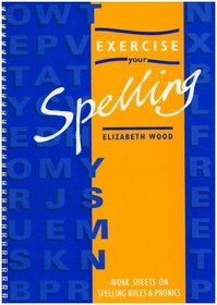 Exercise Your Spelling (Exercise Your Spelling)