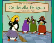 Cinderella Penguin or, the Little Glass Flipper