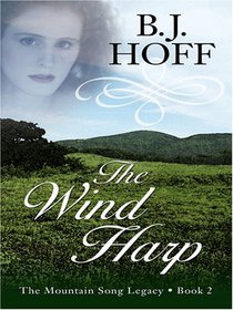 The Wind Harp (Mountain Song Legacy, Bk 2) (Large Print)
