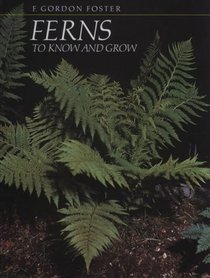 Ferns to Know and Grow