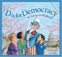 D Is for Democracy: A Citizen's Alphabet (Sleeping Bear Press Alphabet Books)