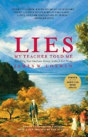 Lies My Teacher Told Me (Everything Your American History Textbook Got Wrong, Completely Revised and Updated)