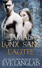 Jamais Lynx Sans L?Autre (Kodiak Point) (French Edition)