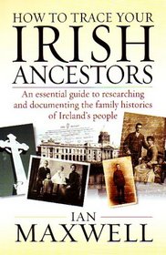How to Trace Your Irish Ancestors (How to)