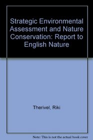 Strategic Environmental Assessment and Nature Conservation: Report to English Nature