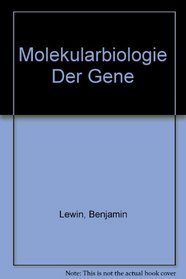 Molekularbiologie der Gene (German Edition)