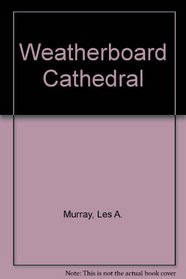 The weatherboard cathedral;