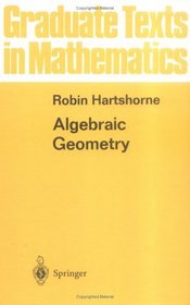 Algebraic Geometry (Graduate Texts in Mathematics)