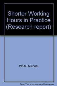 Shorter Working Hours in Practice (Research Report)