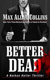 Better Dead (Nathan Heller, Bk 16) (Large Print)