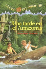 Una Tarde En El Amazonas (Afternoon On The Amazon) (Turtleback School & Library Binding Edition) (Magic Tree House) (Spanish Edition)