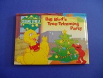 Big Bird's Tree-Trimming Party (Sesame Street Pop-Up Christmas)