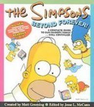 The Simpsons Beyond Forever!: A Complete Guide to Our Favorite Family...still Continued