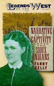 Narrative of My Captivity Among the Sioux Indians