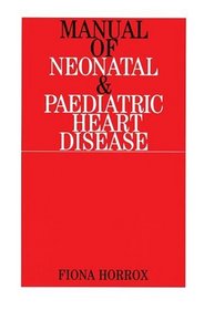 Manual of Neonatal and Paediatric Congenital Heart Disease