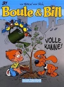 Boule und Bill 31: Volle Kanne!