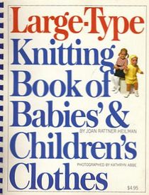 Large-Type Knitting Book of Babies' & Children's Clothes