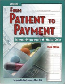 From Patient to Payment Student Edition with Data Disk and CD-Rom