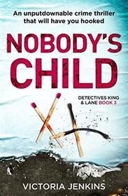 Nobody's Child (Detectives King and Lane, Bk 3)