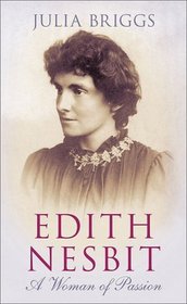 Edith Nesbit: A Woman of Passion