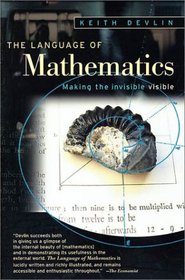 The Language of Mathematics : Making the Invisible Visible