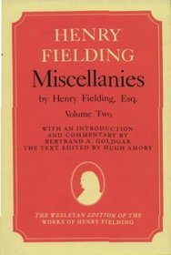 Miscellanies by Henry Fielding, Esq: Volume Two (Wesleyan Edition of the Works of Henry Fielding)