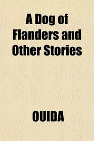 A Dog of Flanders and Other Stories