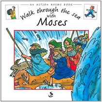 Walk Through the Sea with Moses (Action Rhyme Book)