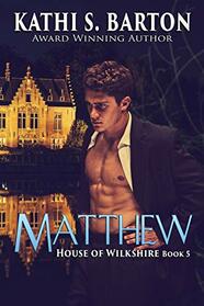 Matthew: House of Wilkshire ? Paranormal Dragon Shifter Romance