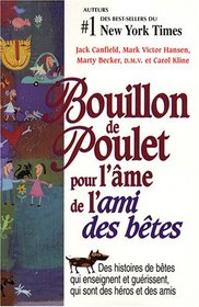 Bouillon de Poulet pour l'âme de l'ami des bêtes (French Edition)