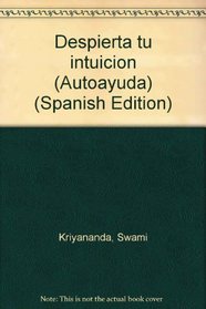 Despierta tu intuicion (Autoayuda) (Spanish Edition)